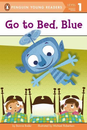 Go to Bed, Blue (Penguin Young Readers, Level 1) by Bader, Bonnie, Good Book