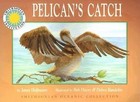 Pelican's Catch by Janet Halfmann (2004, Picture Book)