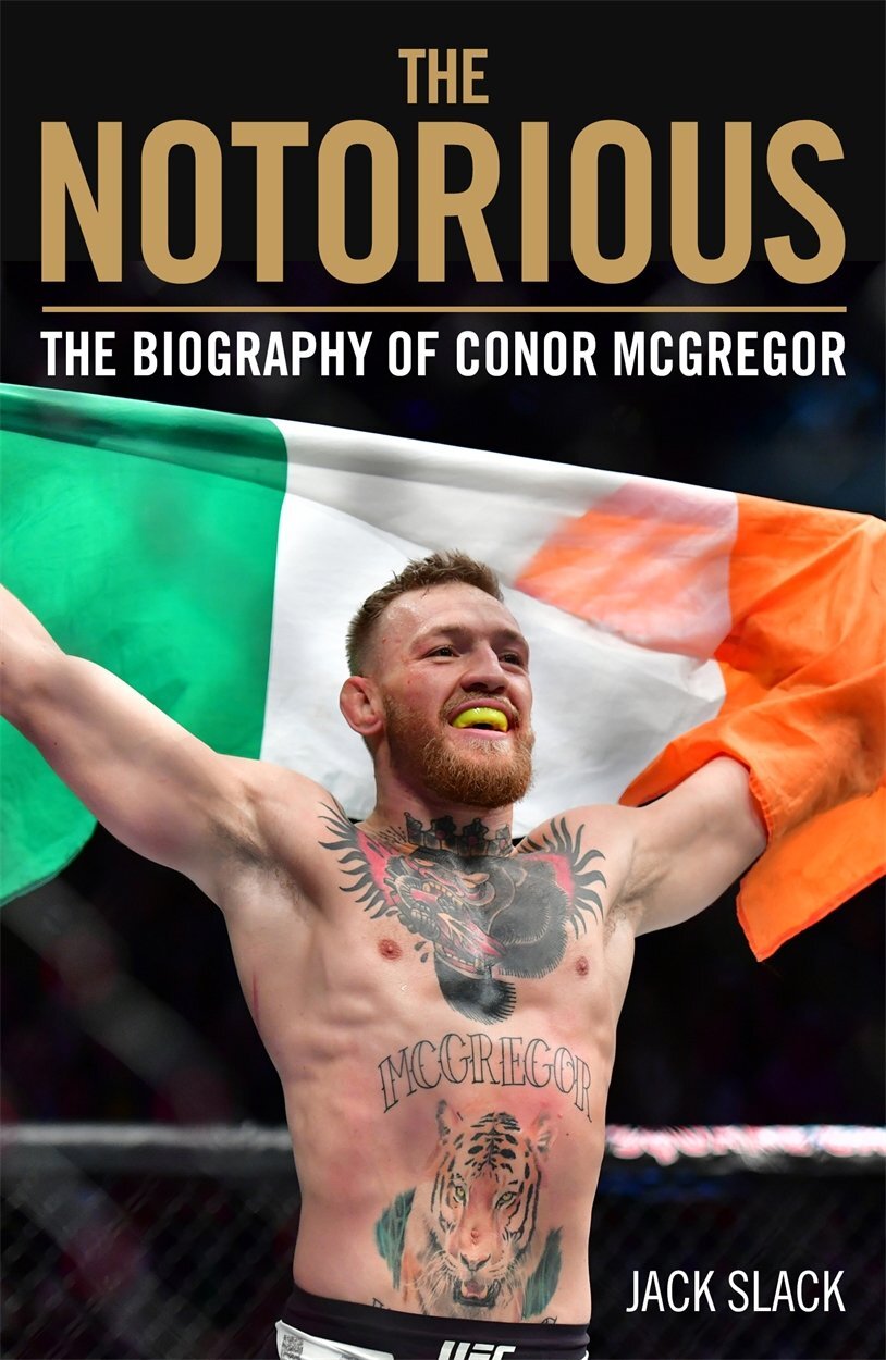 9781786069511 The Notorious: The Biography of Conor Mcgregor - Jack Slack