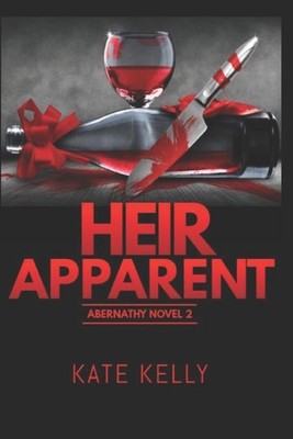 Heir Apparent: Abernathy Novel 2 by Kate Kelly (English) Paperback Book