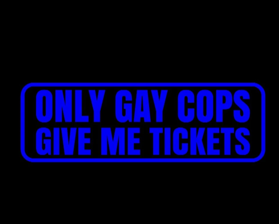 Solo policías gay me dan boletos divertido coche camión SUV JDM vinilo calcomanía pegatina Foto 3 de 4