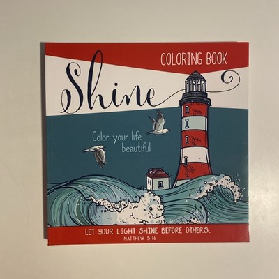 ''Shine'': Color Your Life Beautiful Inspirational Adult Coloring Book