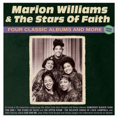 Four Classic Albums and More 1958-1962 by Marion Williams & The Stars of Faith