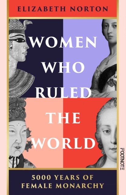 Women Who Ruled the World: 5000 Years of Female Monarchy, Norton, Norton,^* - Image 3
