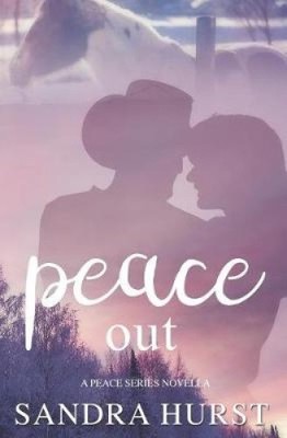 Peace Out by Sandra Hurst [Paperback]