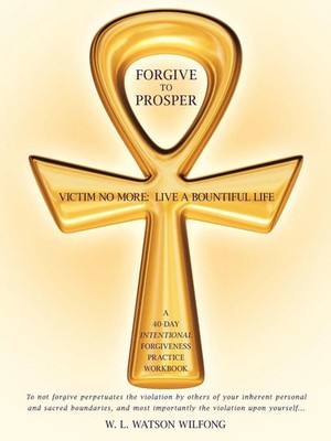 W. L. Watson Wilfong | Forgive to Prosper | Taschenbuch | Englisch (2011)