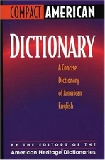 Compact American Dictionary : A Concise Dictionary of American En