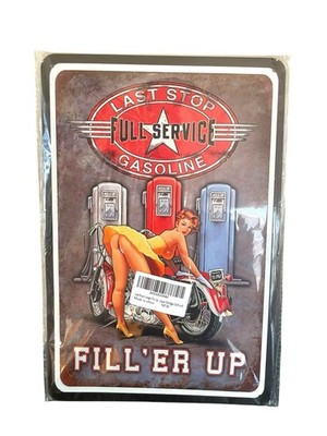 Last Stop Full Service Gasoline Fill Er Up 8  x 12  Man Cave Metal Tin Sign New