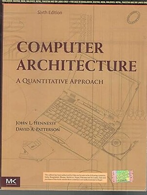 New:Computer Architecture-A Quantitative Approach by Hennessy  6th INTL ED