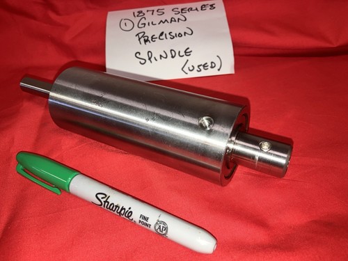 Gilman 1875 Precision Spindle with Straight Bore, Made in USA, USED