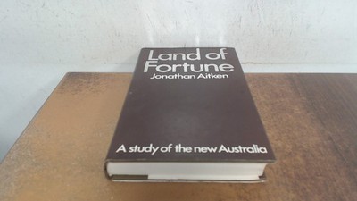 			Land of Fortune: Study of New Australia, Aitken, Jonathan, Martin		