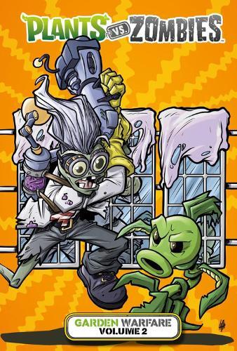Paul Tobin Tim Latt Plants vs. Zombies: Garden Warfare Volume (Copertina rigida)