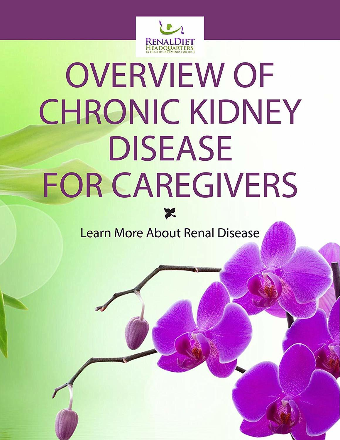 Kidney Disease Caring for Renal Patients Renal Diet HQ IQ Educational ...