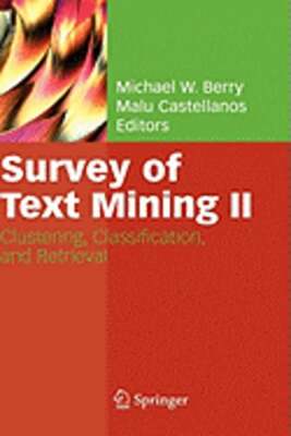 Survey of Text Mining II: Clustering, Classification, and Retrieval by Berry