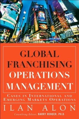 GLOBAL FRANCHISING OPERATIONS MANAGEMENT: CASES IN By Ilan Alon - Hardcover Mint