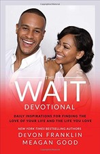 THE WAIT DEVOTIONAL: DAILY INSPIRATIONS FOR FINDING THE By Devon Franklin Mint