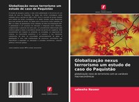 Sabeeha Naseer | GlobalizaçãO Nexus Terrorismo Um Estudo De Caso Do PaquistãO