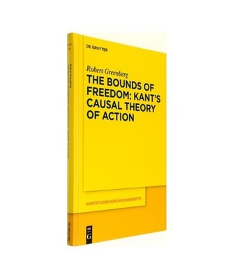 The Bounds of Freedom: Kant's Causal Theory of Action, Greenberg, Robert