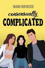 Consensually Complicated by Niamh Norwood [Paperback]