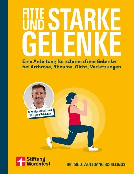 Fitte und starke Gelenke Eine Anleitung für schmerzfreie und bewegliche Gelen...