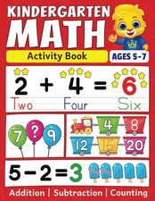 Kindergarten Math Activity Book: Addition, Subtraction, Learn to Count, Number T