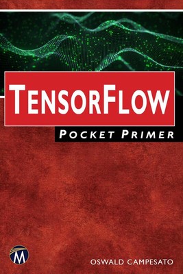 TensorFlow Pocket Primer by Oswald Campesato (English) Paperback Book