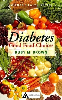 Ruby Brown Diabetes: Good Food Choices (Taschenbuch) Milner Health