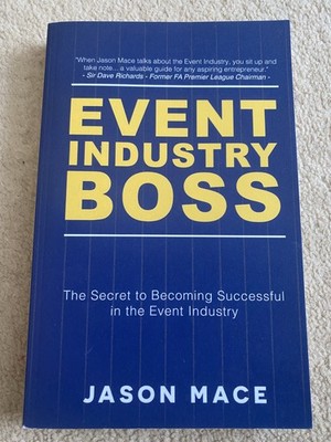 Event Industry Boss The Secret to Becoming successful in the industry Jason mace
