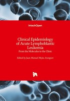 Clinical Epidemiology Of Acute Lymphoblastic Leukemia Juan Manuel Mejia-Arangure