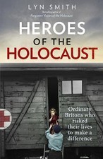 *BARGAIN Heroes of the Holocaust: Ordinary Britons WW2 Fantastic HARDBACK BOOK