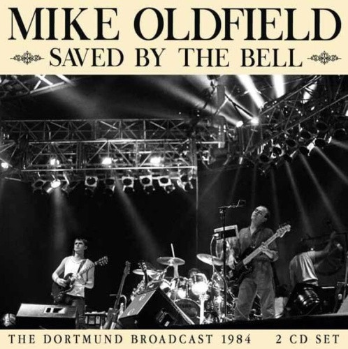 Saved By the Bell: The Dortmund Broadcast by Mike Oldfield [CD]