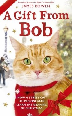 A Gift from Bob Hardcover James Bowen