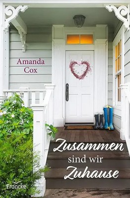 Amanda Cox | Zusammen sind wir Zuhause | Taschenbuch | Deutsch (2024) | 367 S.