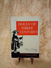 Dolls of Three Centuries Eleanor St. George 1951 HC DJ Illustrated 350 Photos