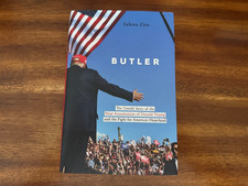 Butler : The Untold Story of the near Assassination of Donald Trump and the...