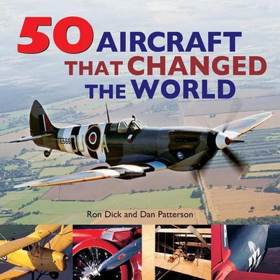 Dan Patterson (u. a.) | 50 Aircraft That Changed the World | Taschenbuch (2020)