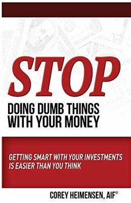 Stop Doing Dumb Things with Your - Paperback, by Heimensen Corey - Very Good