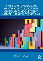 The Biopsychosocial Multiaxial Toolkit For Child And Adolescent Mental Health...