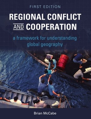 McCabe - Regional Conflict and Cooperation  A Framework for Understand - X555z