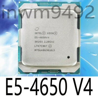 Intel Xeon E5-4650 V4 SR2SA 14-Core 2.20GHz 35MB 105W LGA2011-3 CPU Processor