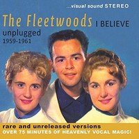Fleetwoods - I BELIEVE-UNPLUGGED 1959-1961 - Cd - G1398Z