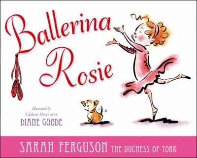 Ballerina Rosie Hardcover Sarah Ferguson