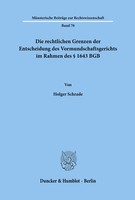 Die Rechtlichen Grenzen Der Entscheidung Des Vormundschaftsgerichts Im Rahmen...