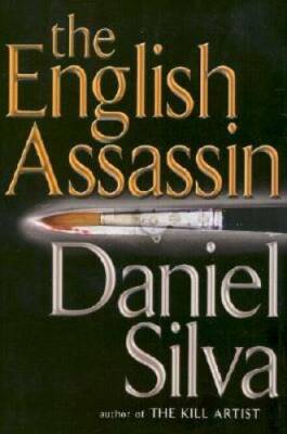 The English Assassin - Hardcover By Silva, Daniel - GOOD