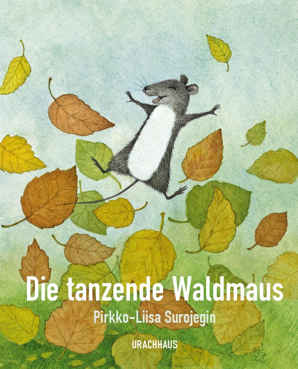Thumbnail - Pirkko-liisa Surojegin Die Tanzende Waldmaus