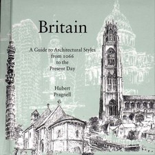 BRITAIN A GDE TO ACHITECTURAL STYLE, Pragnell, Hubert