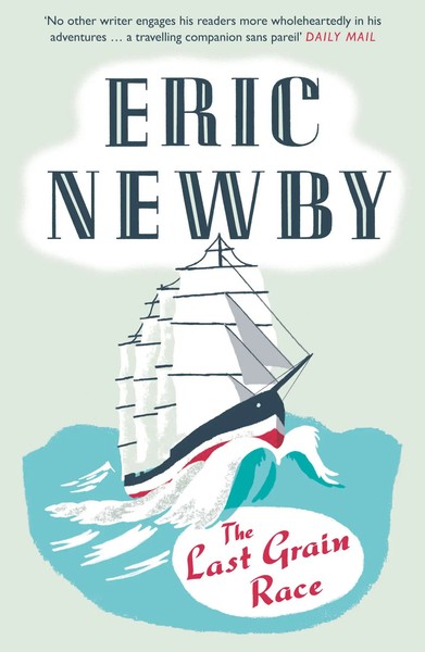 The Last Grain Race | Eric Newby | Englisch | Taschenbuch | 2014-image