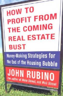 How to Profit from the Coming Real Estate Bust: Money-Making Strategies f - GOOD