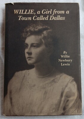 Willie   A Girl from a Town Called Dallas   Lewis ( 1984   1st Ed   Signed)
