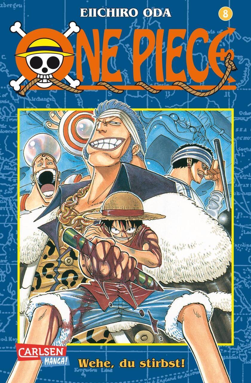One Piece 08. Wehe, Du Stirbst Eiichiro Oda